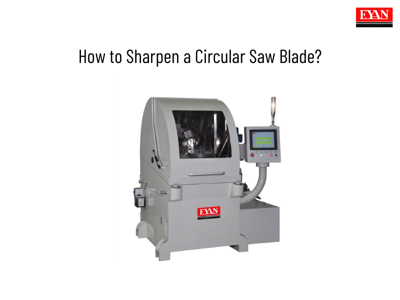 How to Sharpen a Circular Saw Blade?