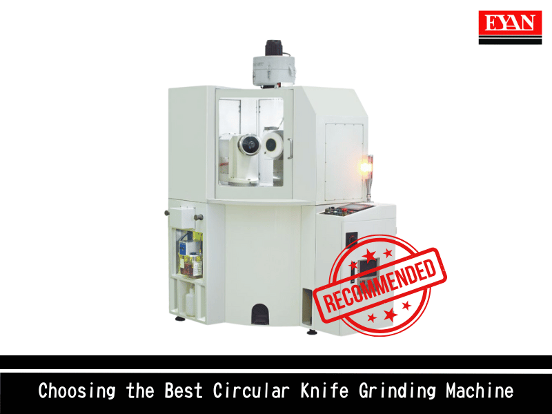 Choosing the Best Circular Knife Grinding Machine: A Guide to Leading Brands